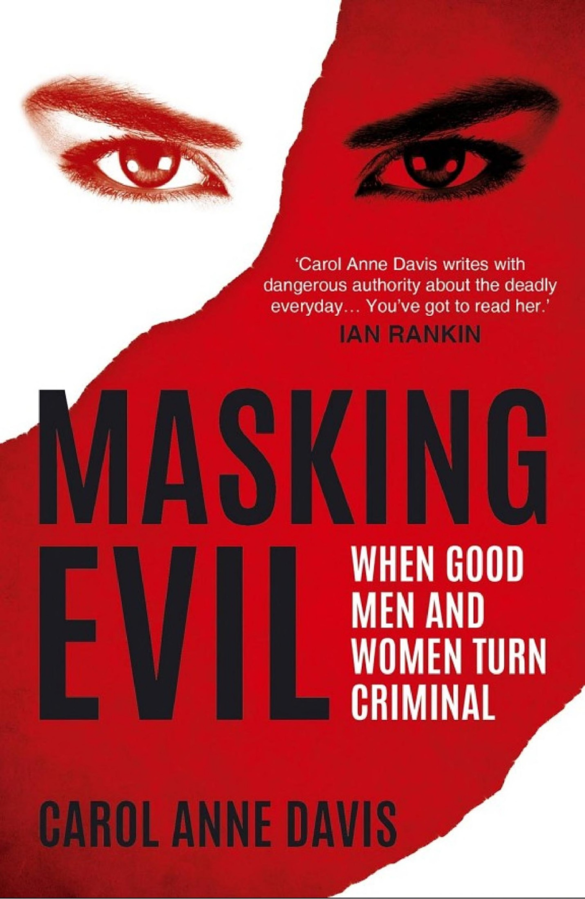 Masking Evil When Good Men And Women Turn Criminal Carol Anne Davis