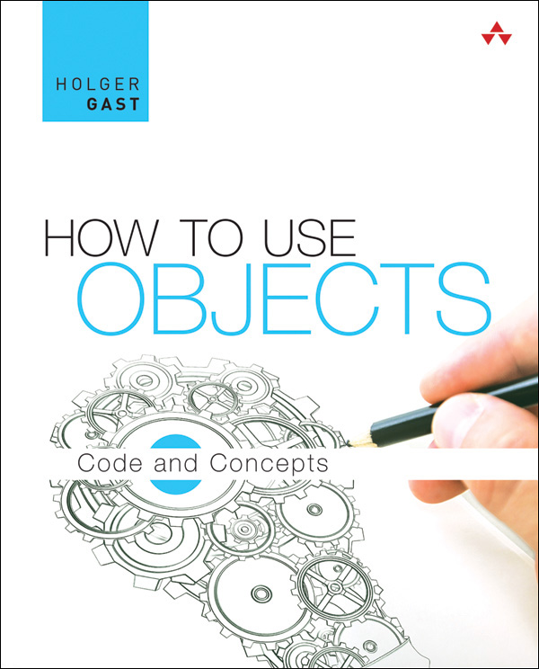 How To Use Objects Code And Concepts Holger Gast Gast Holger