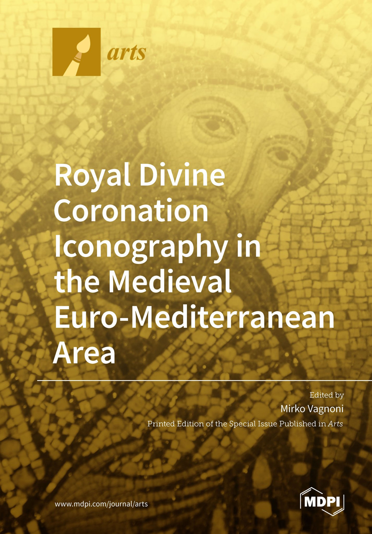 Royal Divine Coronation Iconography In The Medieval Euromediterranean Area 1st Edition Mirko Vagnoni