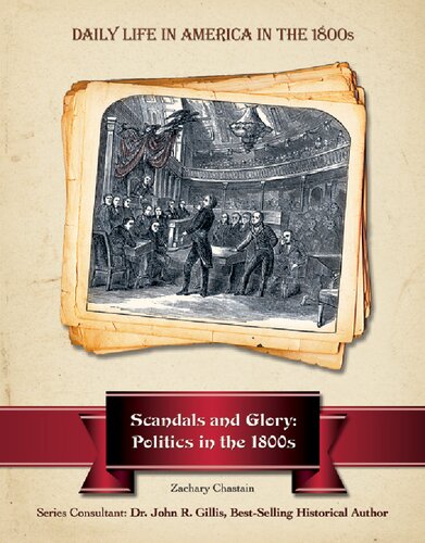 Scandals And Glory Politics In The 1800s Zachary Chastain
