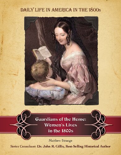 Guardians Of The Home Womens Lives In The 1800s Matthew Strange