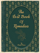 The Lost Book Of Remedies Claude Davis Sr Nicole Apelian