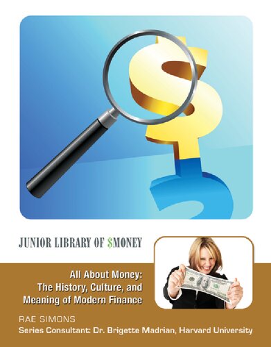 All About Money The History Culture And Meaning Of Modern Finance Rae Simons