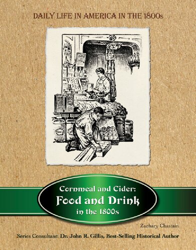 Cornmeal And Cider Food And Drink In The 1800s Zachary Chastain