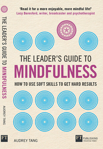 The Leaders Guide To Mindfulness 1st Edition Audrey Tang