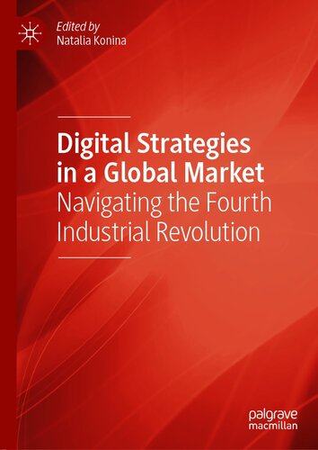 Digital Strategies In A Global Market Navigating The Fourth Industrial Revolution Natalia Konina