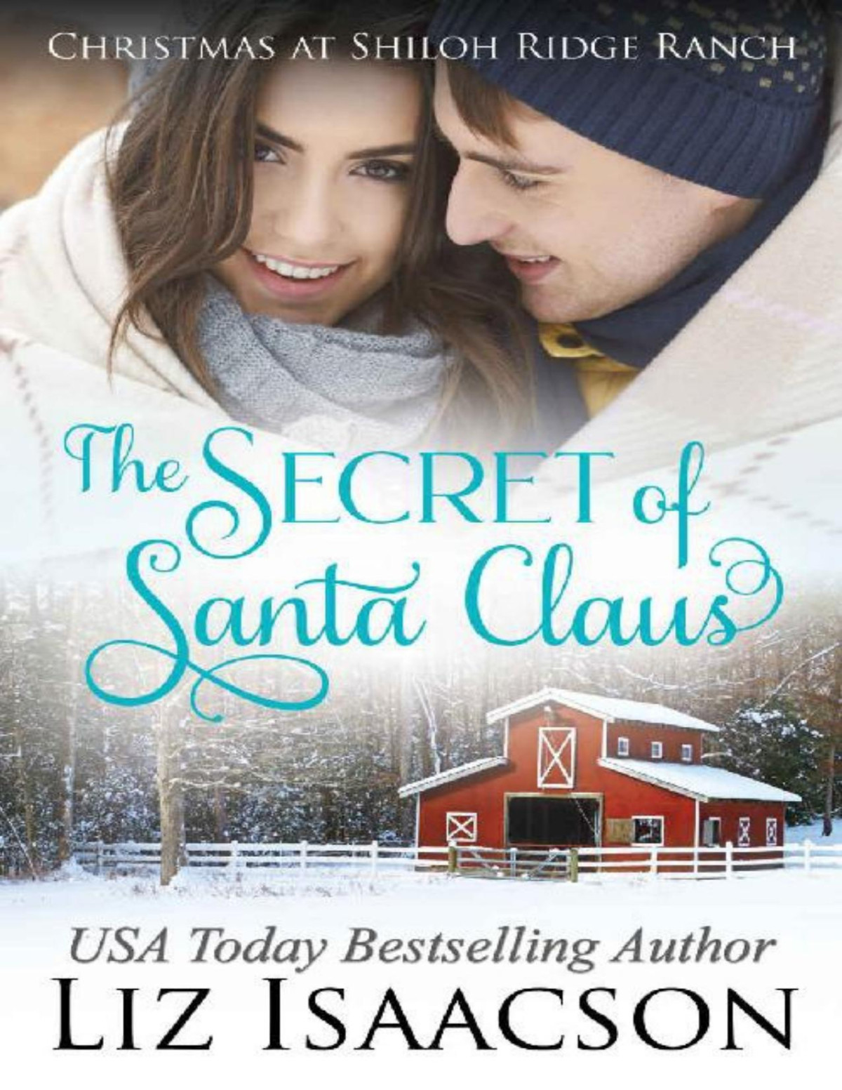 The Secret Of Santa Glover Family Saga Christian Romance Liz Isaacson