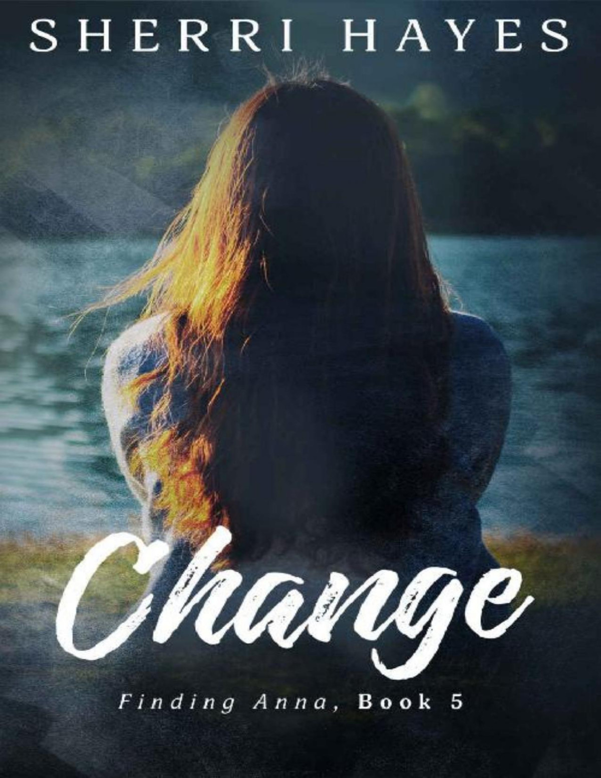 Change Finding Anna Book 5 Sherri Hayes Hayes Sherri
