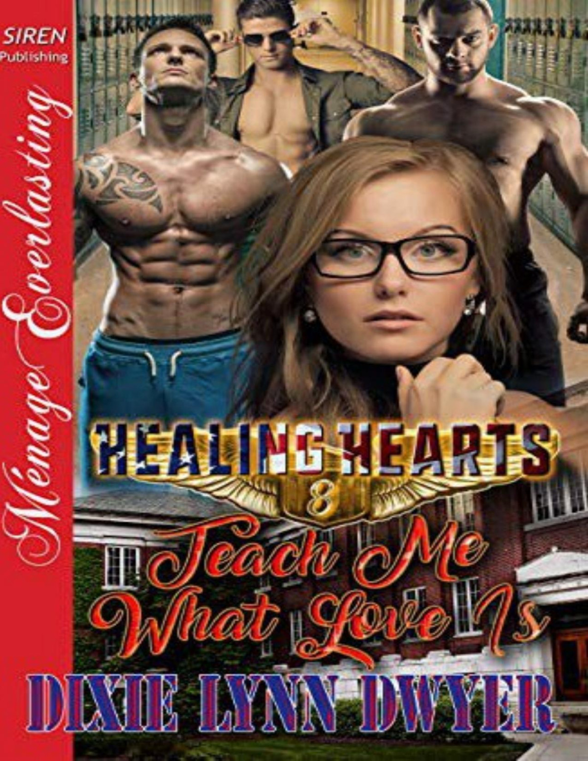 Healing Hearts 8 Teach Me What Love Is Healing Hearts 8 Siren Publishing Menage Everlasting Dixie Lynn Dwyer Dwyer