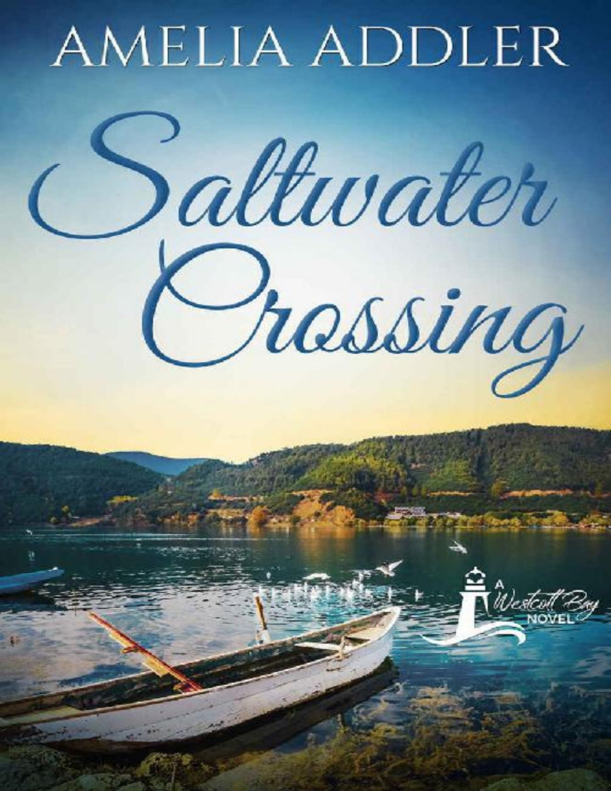 Saltwater Crossing Westcott Bay Novel Book 4 Amelia Addler Addler