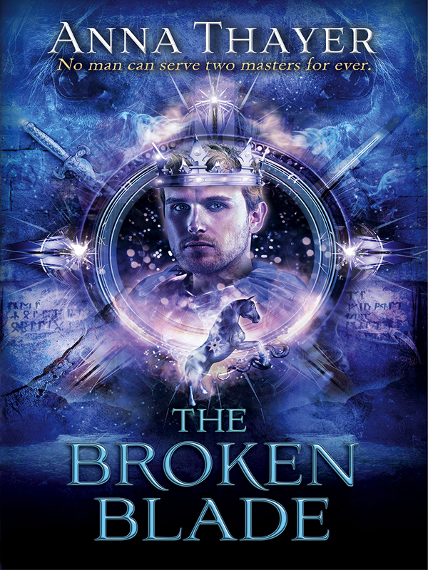 The Broken Blade 1st Edition Anna Thayer Thayer Anna