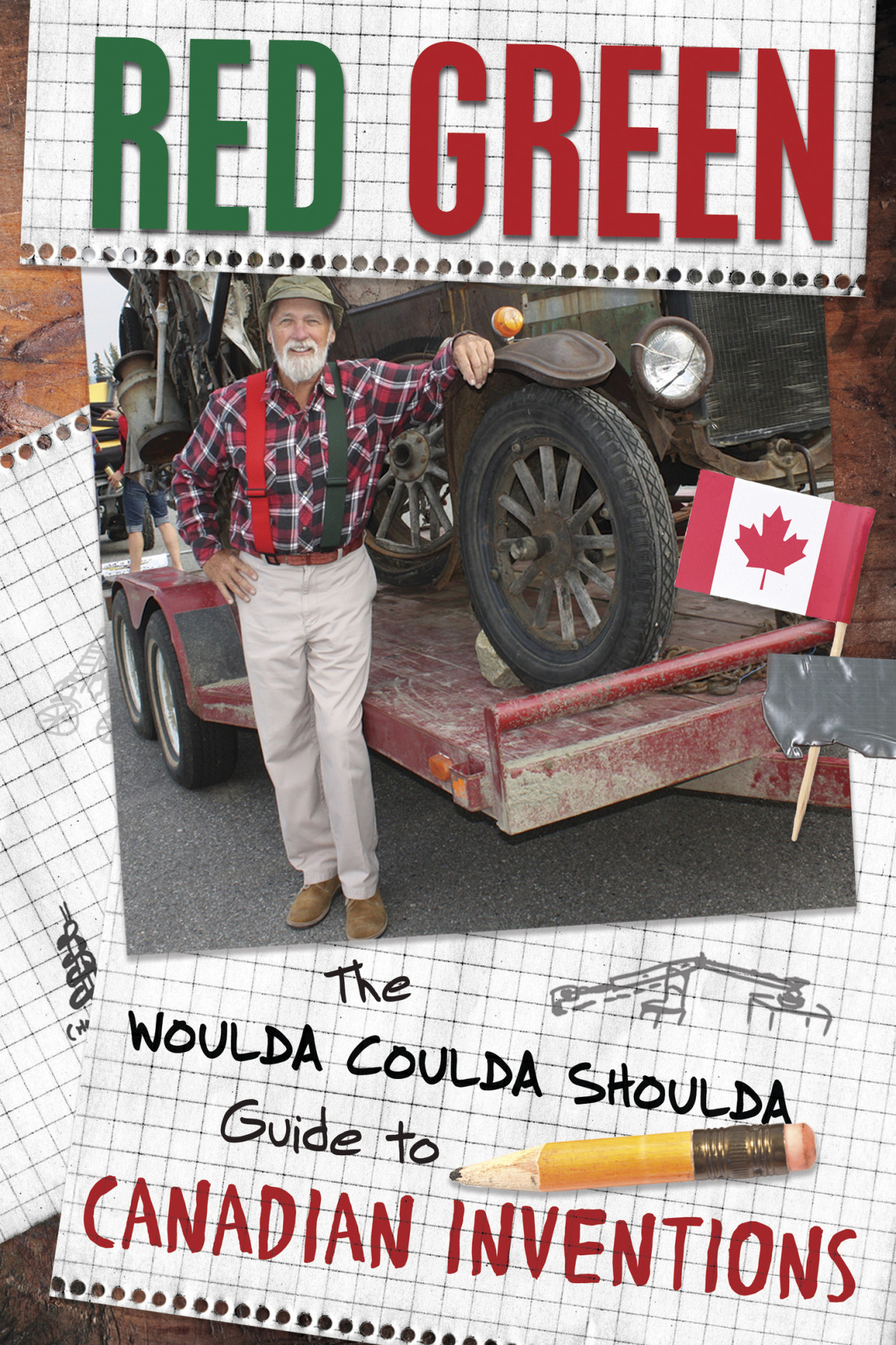 The Woulda Coulda Shoulda Guide To Canadian Inventions Red Green Green