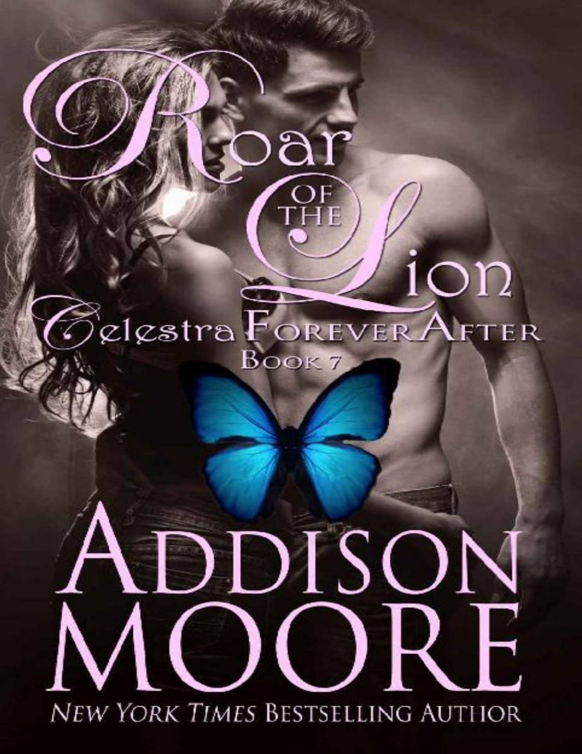 Roar Of The Lion Celestra Forever After 7 Addison Moore Moore