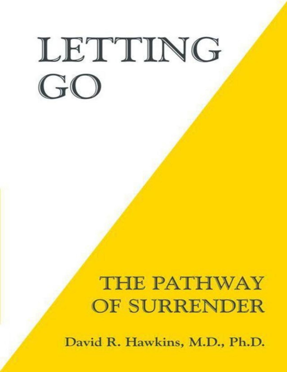 Letting Go The Pathway Of Surrender David R Hawkins