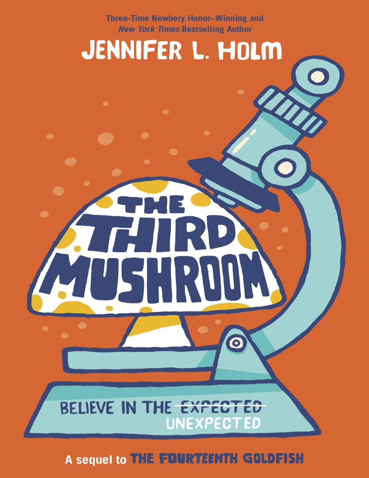 The Third Mushroom Jennifer L Holm Holm Jennifer L