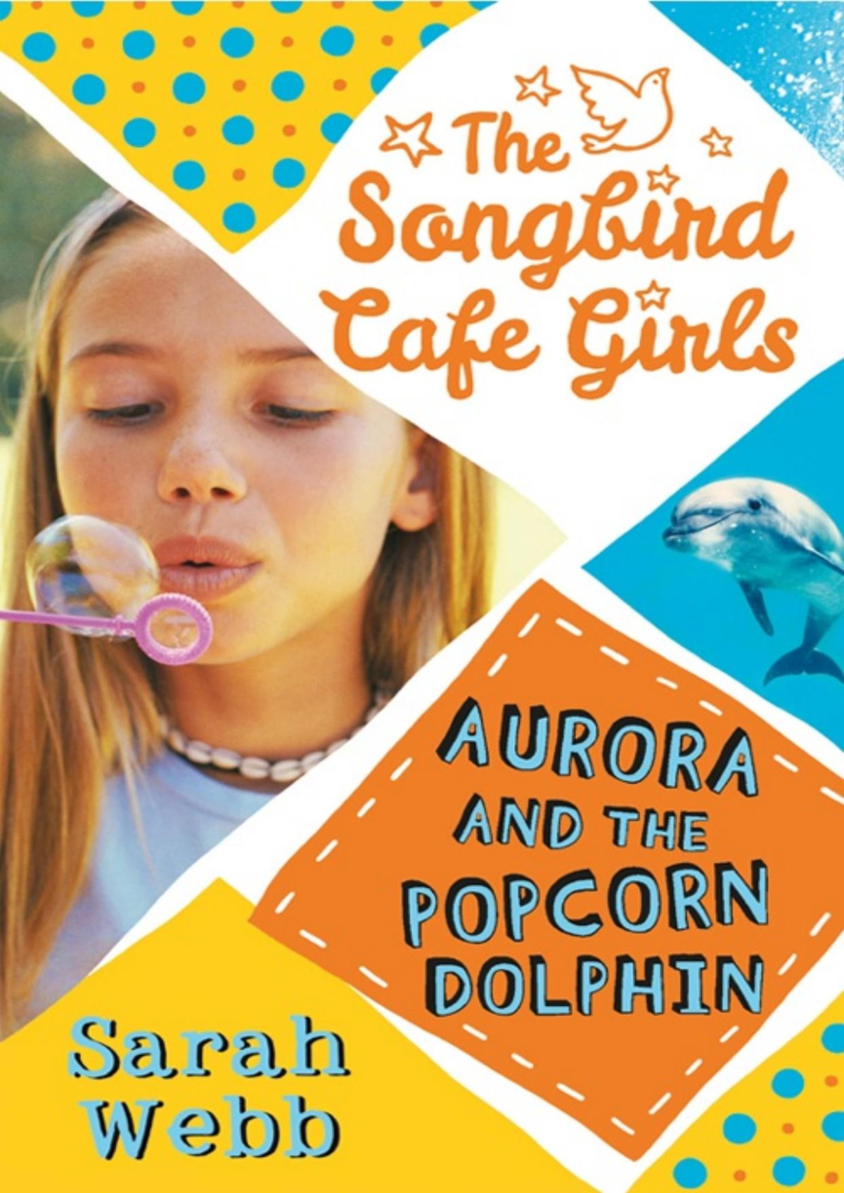 Aurora And The Popcorn Dolphin Sarah Webb Webb Sarah
