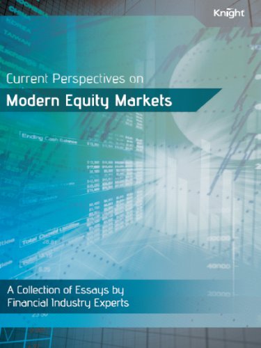 Current Perspectives On Modern Equity Markets A Collection Of Essays By Financial Industry Experts 1st Edition Chester S Spatt
