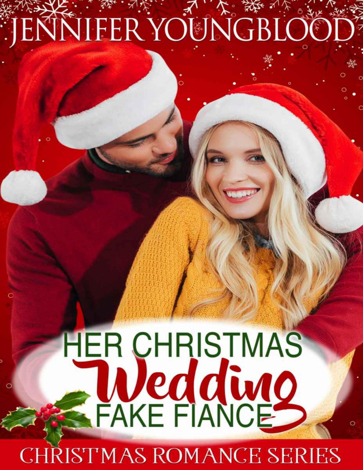 Her Christmas Wedding Fake Fianc Youngblood Jennifer