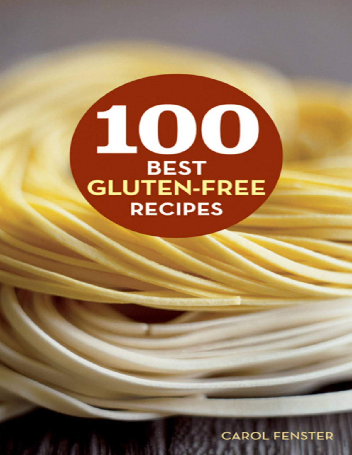 100 Best Glutenfree Recipes Carol Fenster