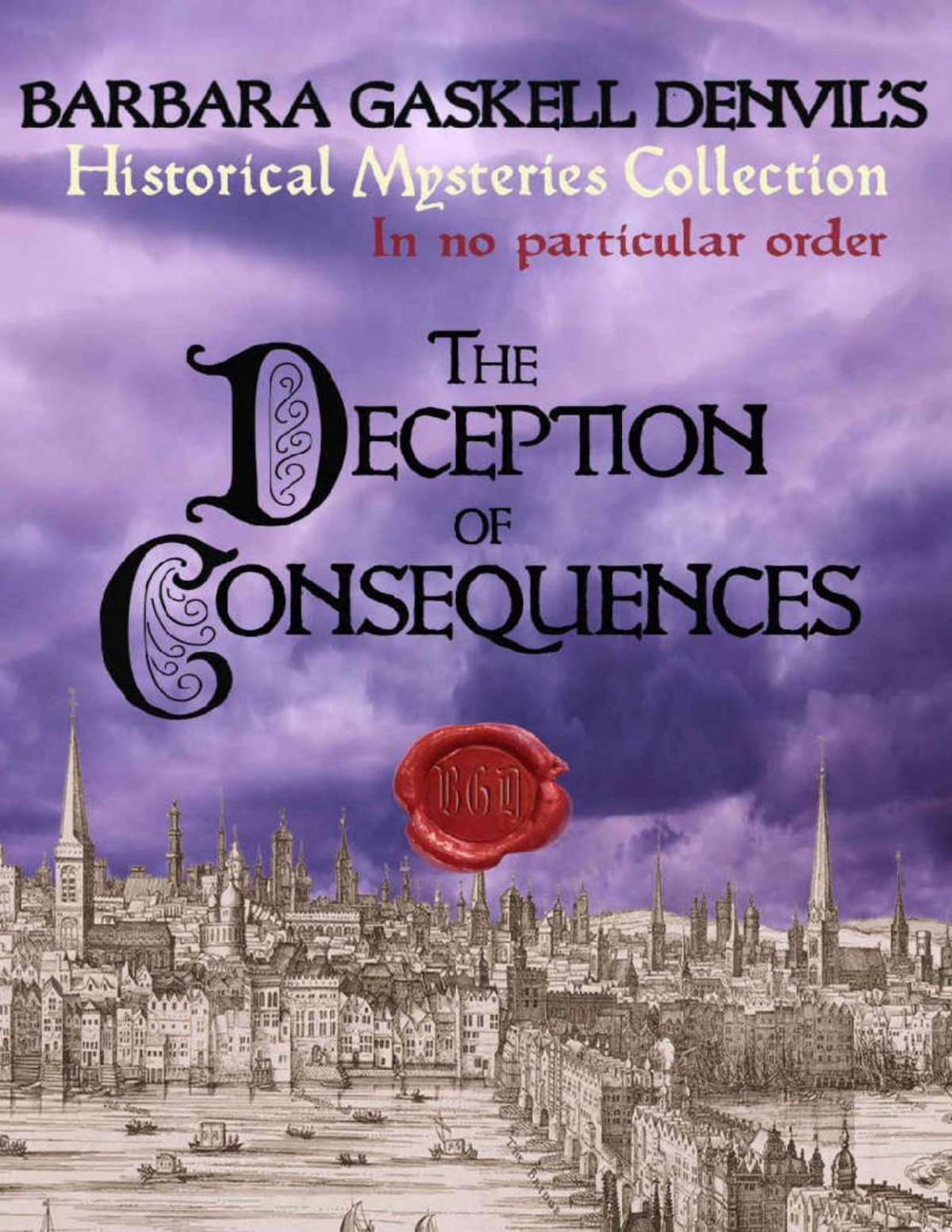 The Deception Of Consequences Historical Mysteries Collecton Book 5 Barbara Gaskell Denvil Denvil