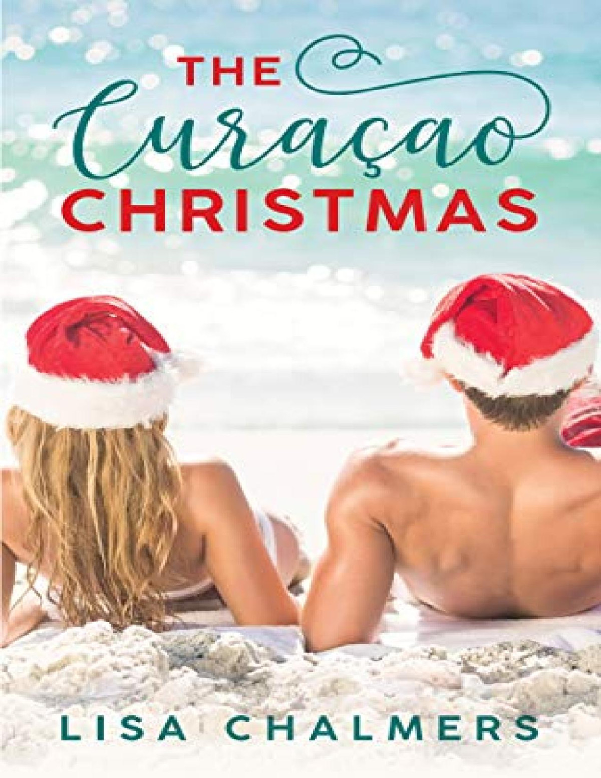 The Curacao Christmas Lisa Chalmers Chalmers Lisa