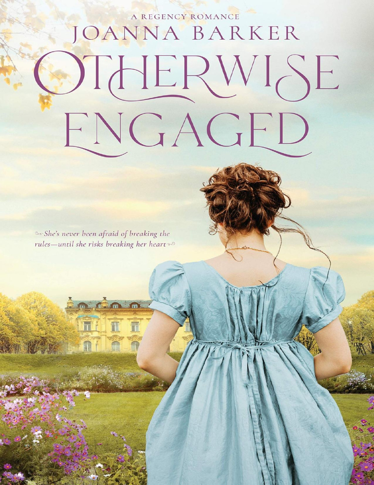 Otherwise Engaged A Regency Romance Joanna L Barker Barker