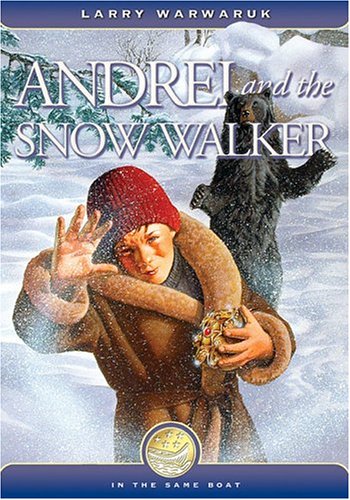 Andrei And The Snow Walker Larry Warwaruk Warwaruk Larry
