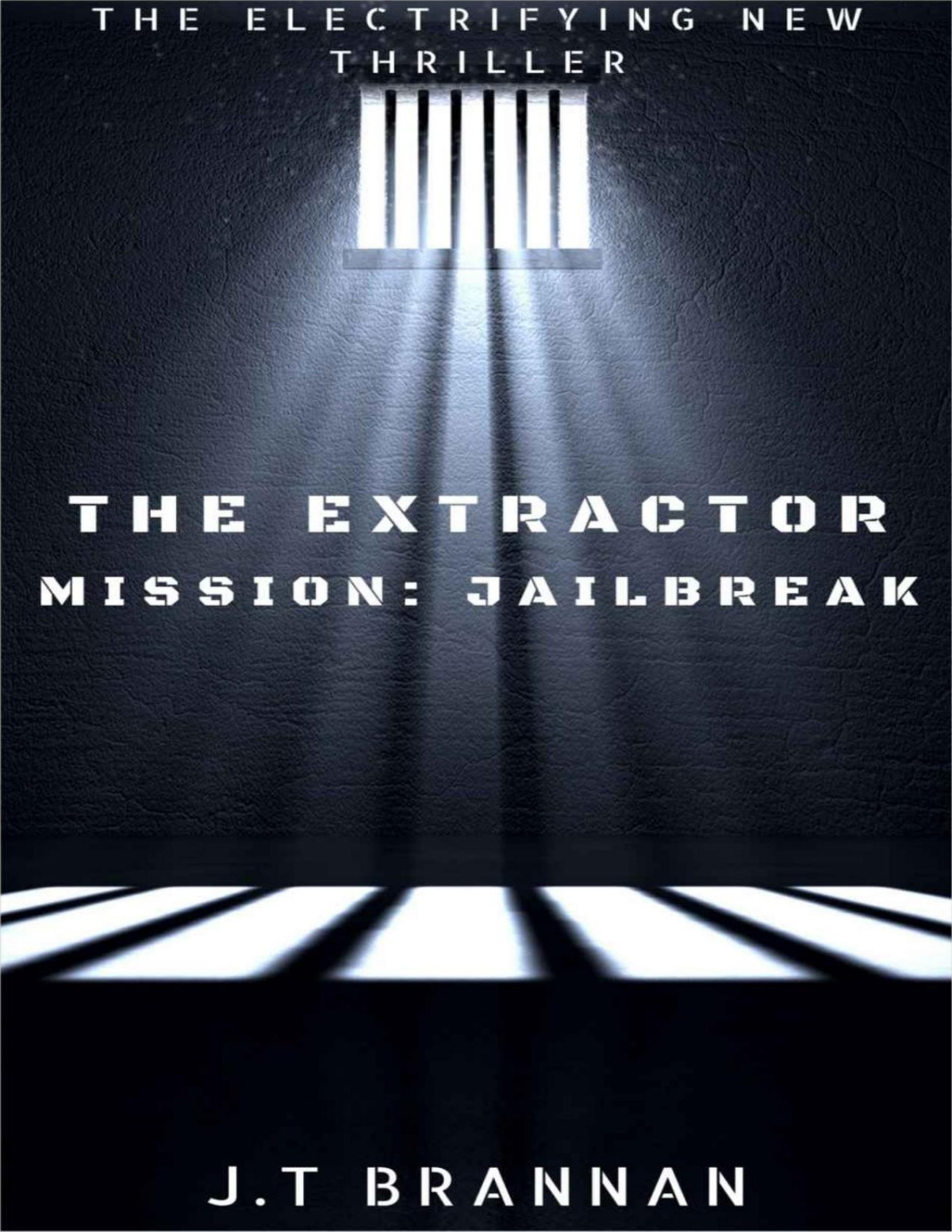 The Extractor Mission Jailbreak Jt Brannan Brannan Jt