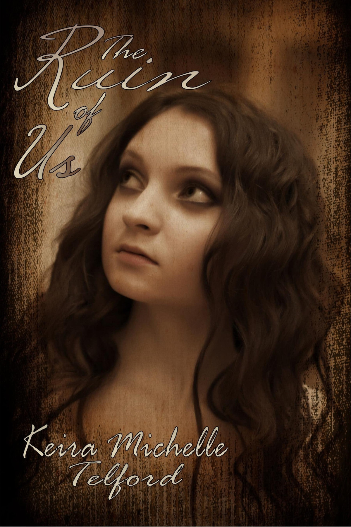 The Ruin Of Us Keira Michelle Telford Telford Keira Michelle