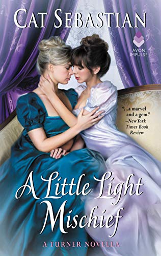 A Little Light Mischief The Turners 35 1st Edition Cat Sebastian