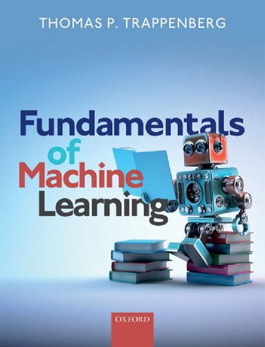 Fundamentals Of Machine Learning 1st Edition Thomas P Trappenberg