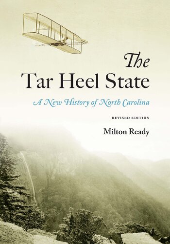 The Tar Heel State A New History Of North Carolina Revised Milton Ready