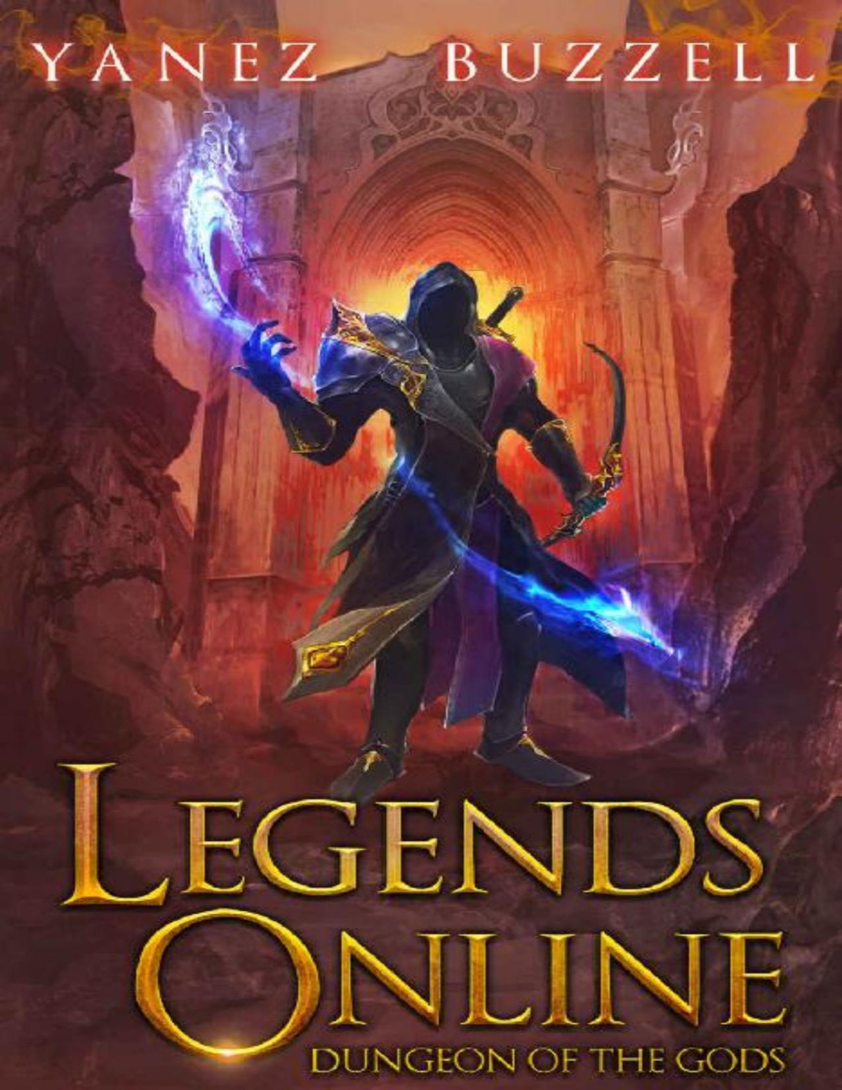 Dungeon Of The Gods A Litrpg Journey Legends Online Book 2 Jonathan Yanez Ross Buzzell Yanez