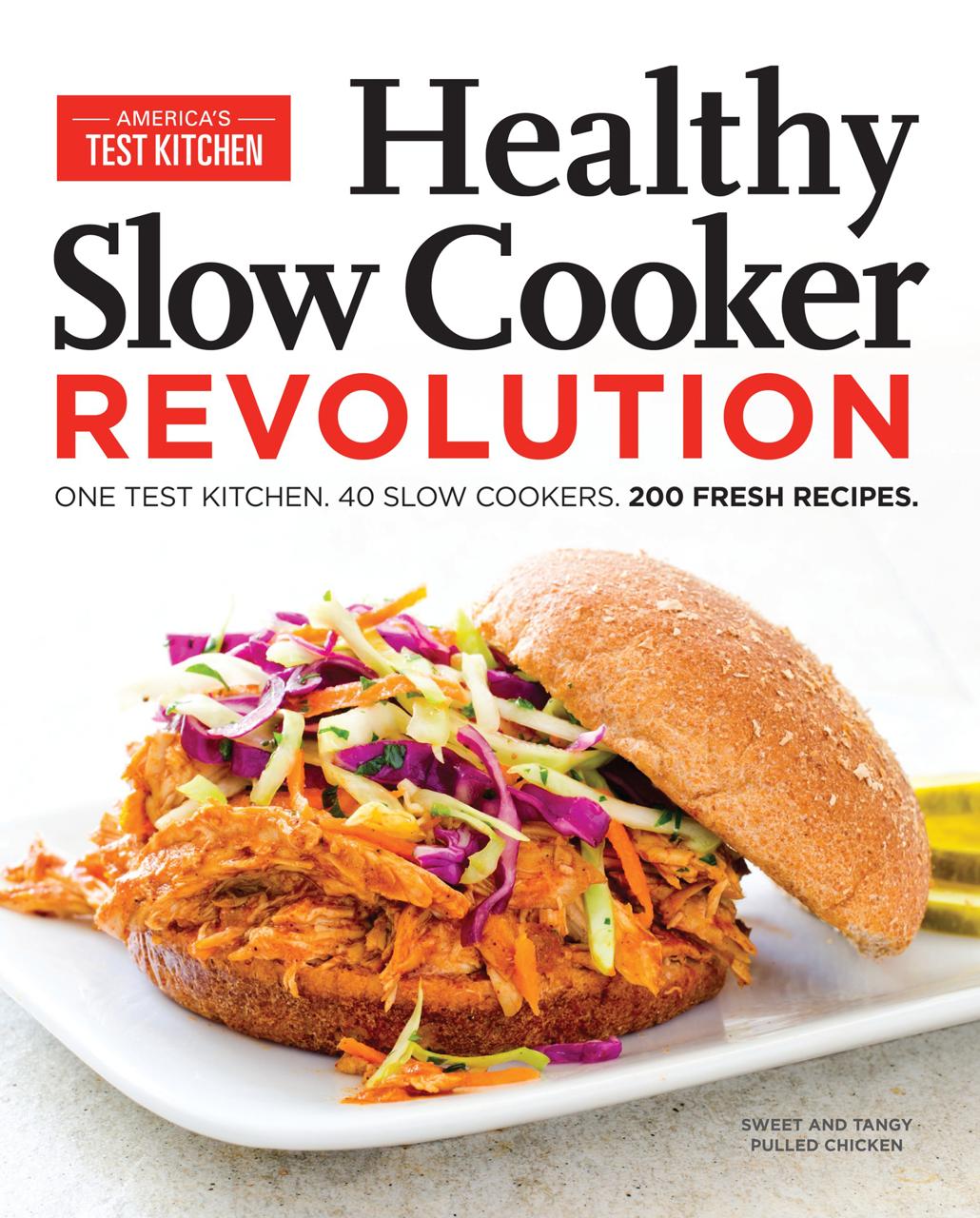 Healthy Slow Cooker Revolution Americas Test Kitchen