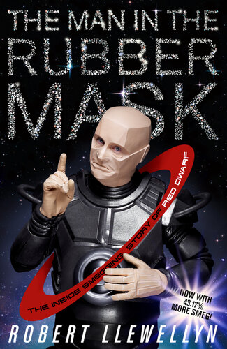 The Man In The Rubber Mask Robert Llewellyn