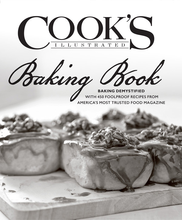 The Cooks Illustrated Baking Book Cooks Illustrated