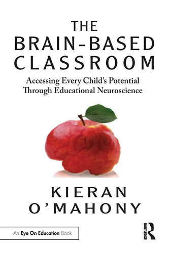 The Brainbased Classroom Kieran Omahony