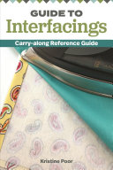 Guide To Interfacings Carryalong Reference Guide Kristine Poor