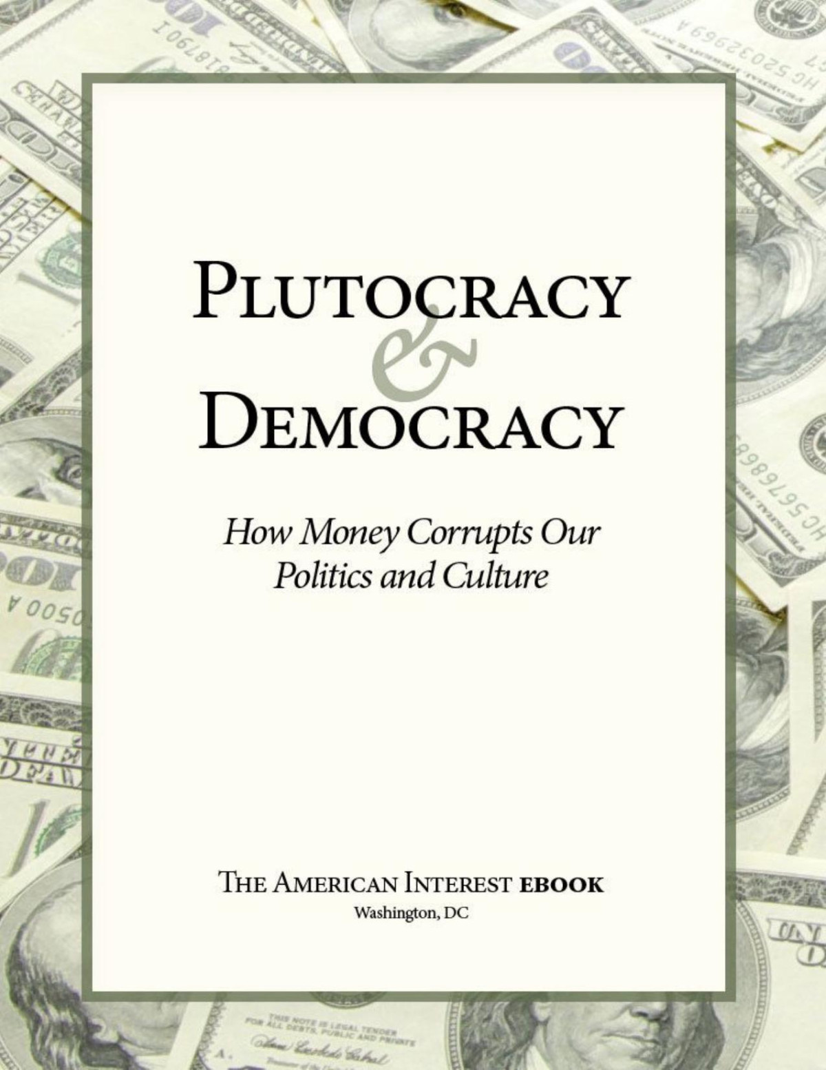 Plutocracy Democracy How Money Corrupts Our Politics And Culture Cowen