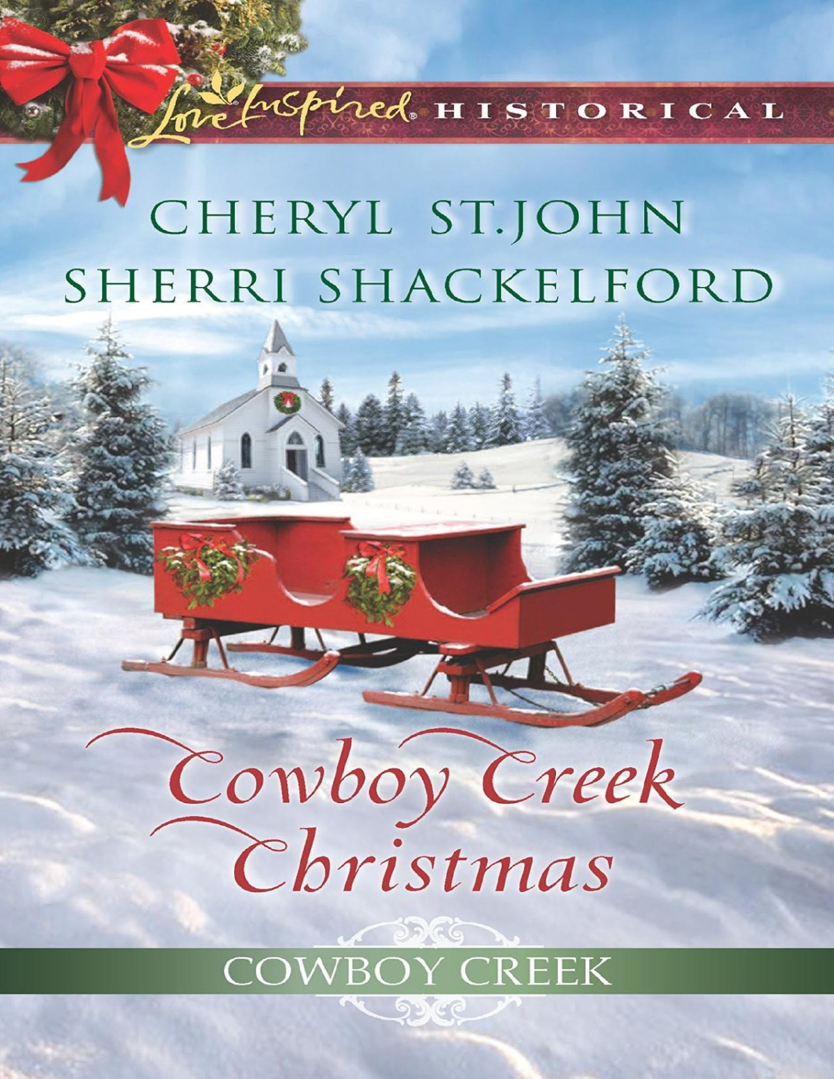 Cowboy Creek Christmas Mistletoe Reunionmistletoe Bride Cheryl Stjohn Sherri Shackelford Stjohn
