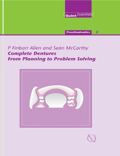 Complete Dentures From Planning To Problem Solving P Finbarr Allen