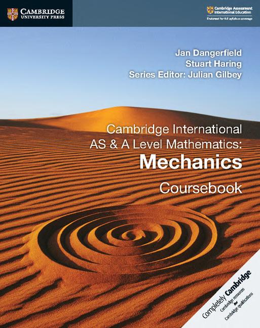 Cambridge International As And A Level Mathematics Mechanics Coursebook Jan Dangerfield Stuart Haring