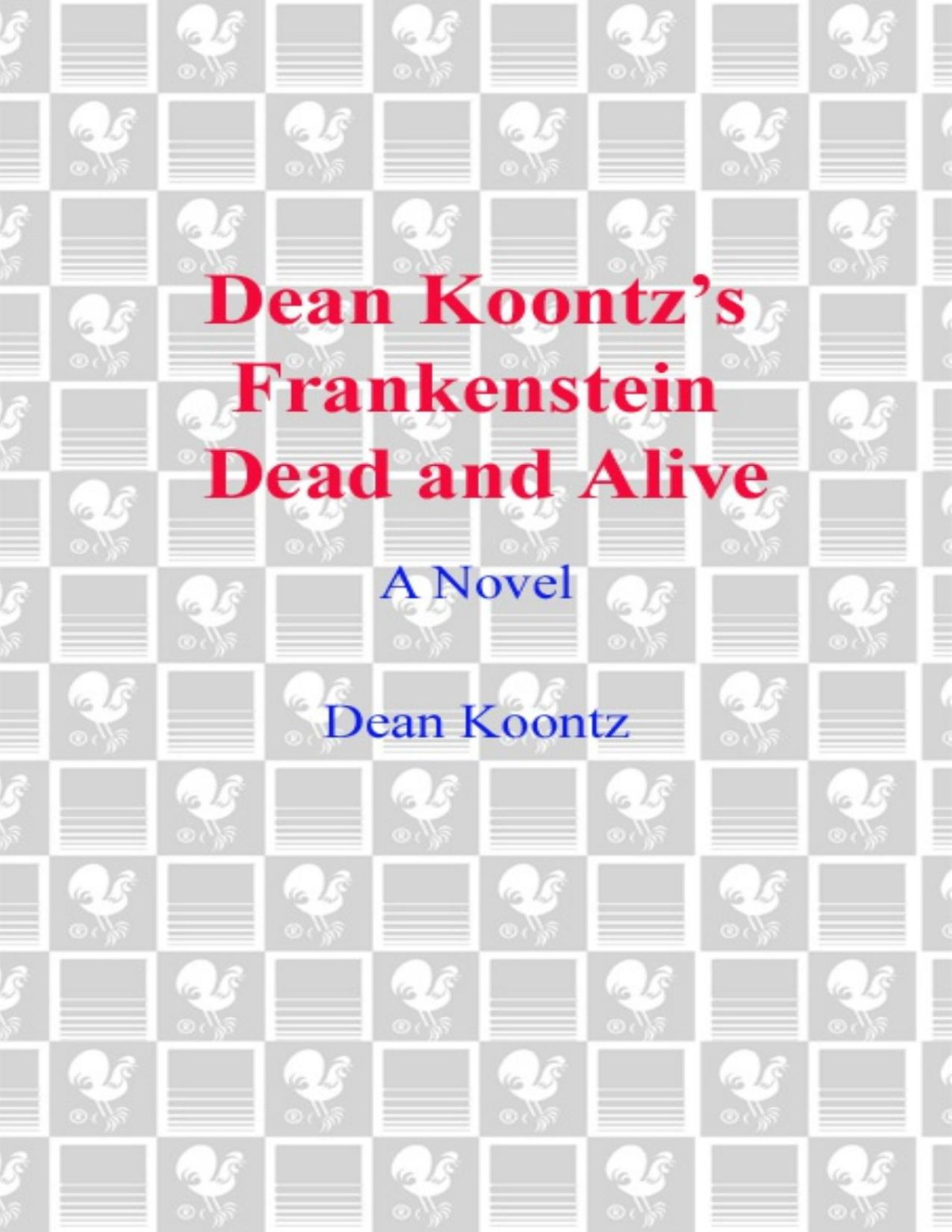 Frankenstein Dead And Alive Dean Koontz Koontz Dean