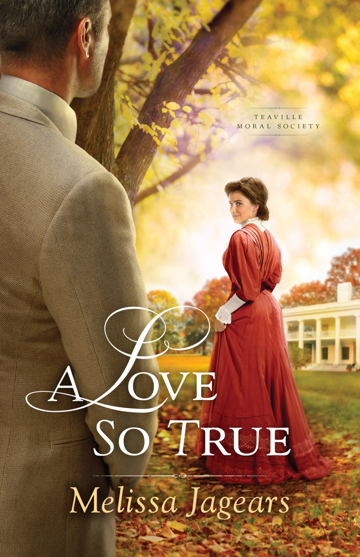 A Love So True Teaville Moral Society 2 Melissa Jagears