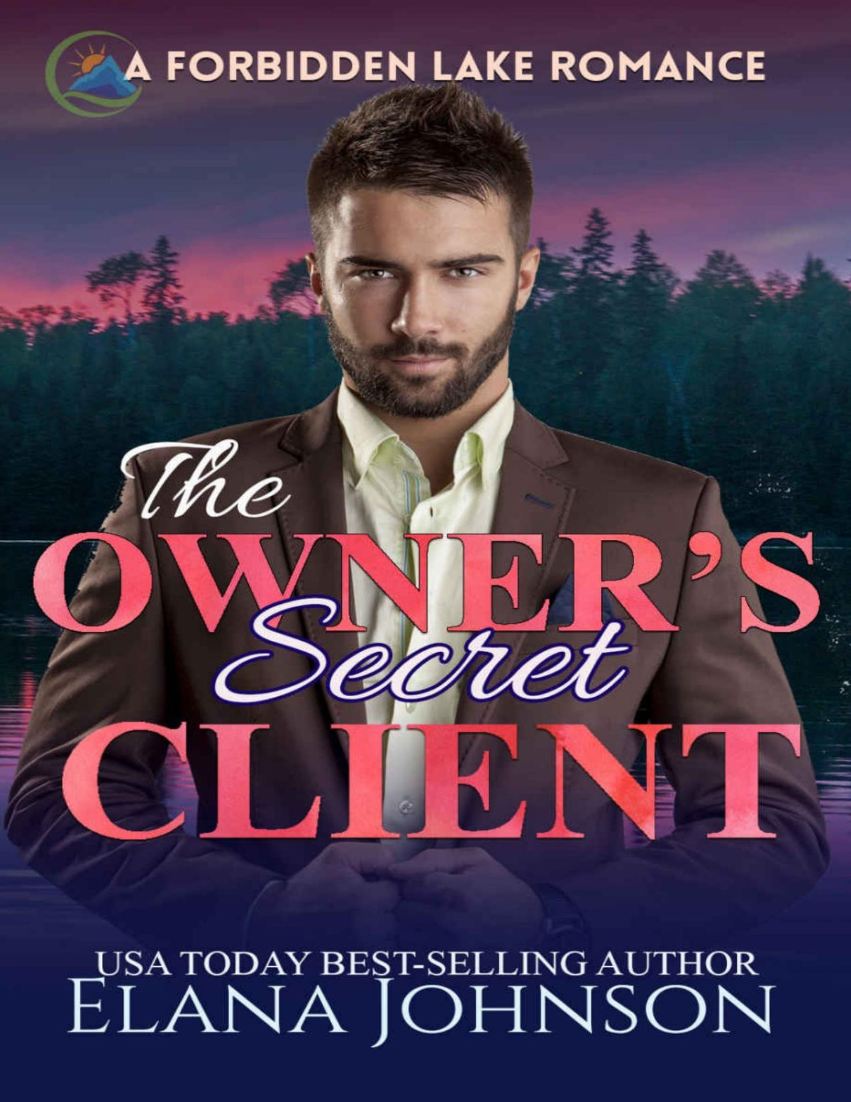 The Owners Secret Client A Bad Boy Sweet Romance Rebels Of Forbidden Lake Book 3 Elana Johnson Johnson