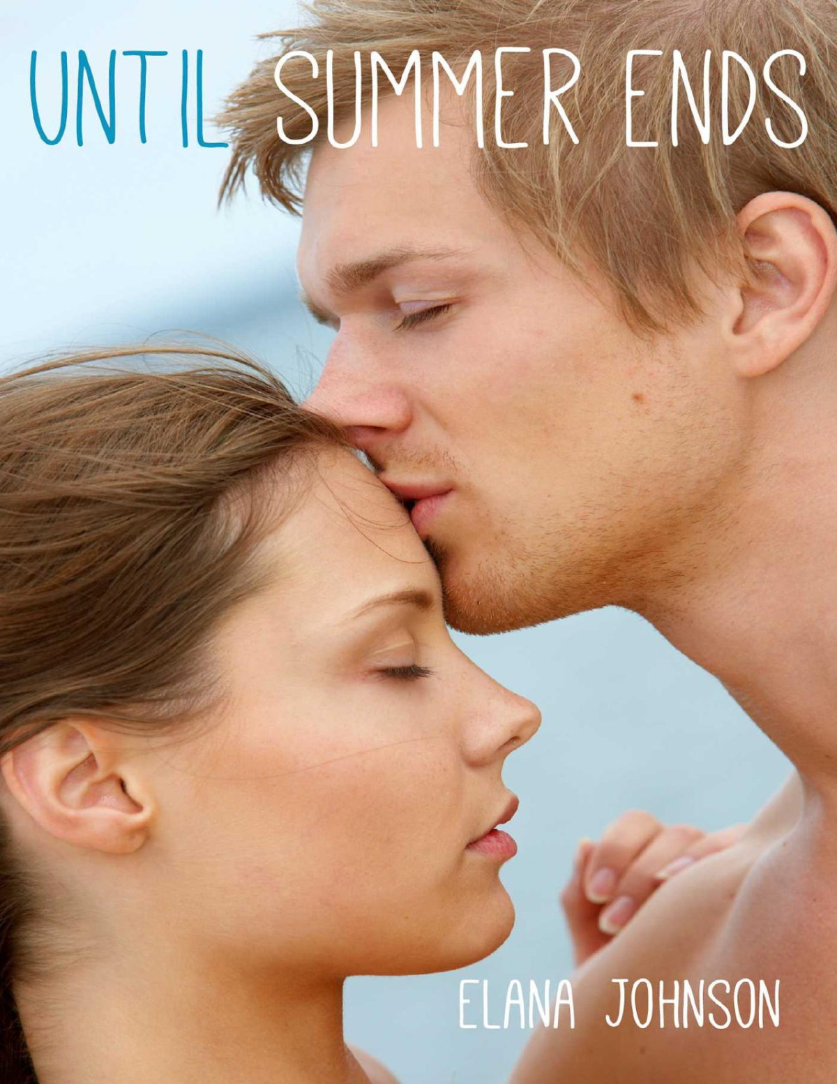 Until Summer Ends Elana Johnson Johnson Elana