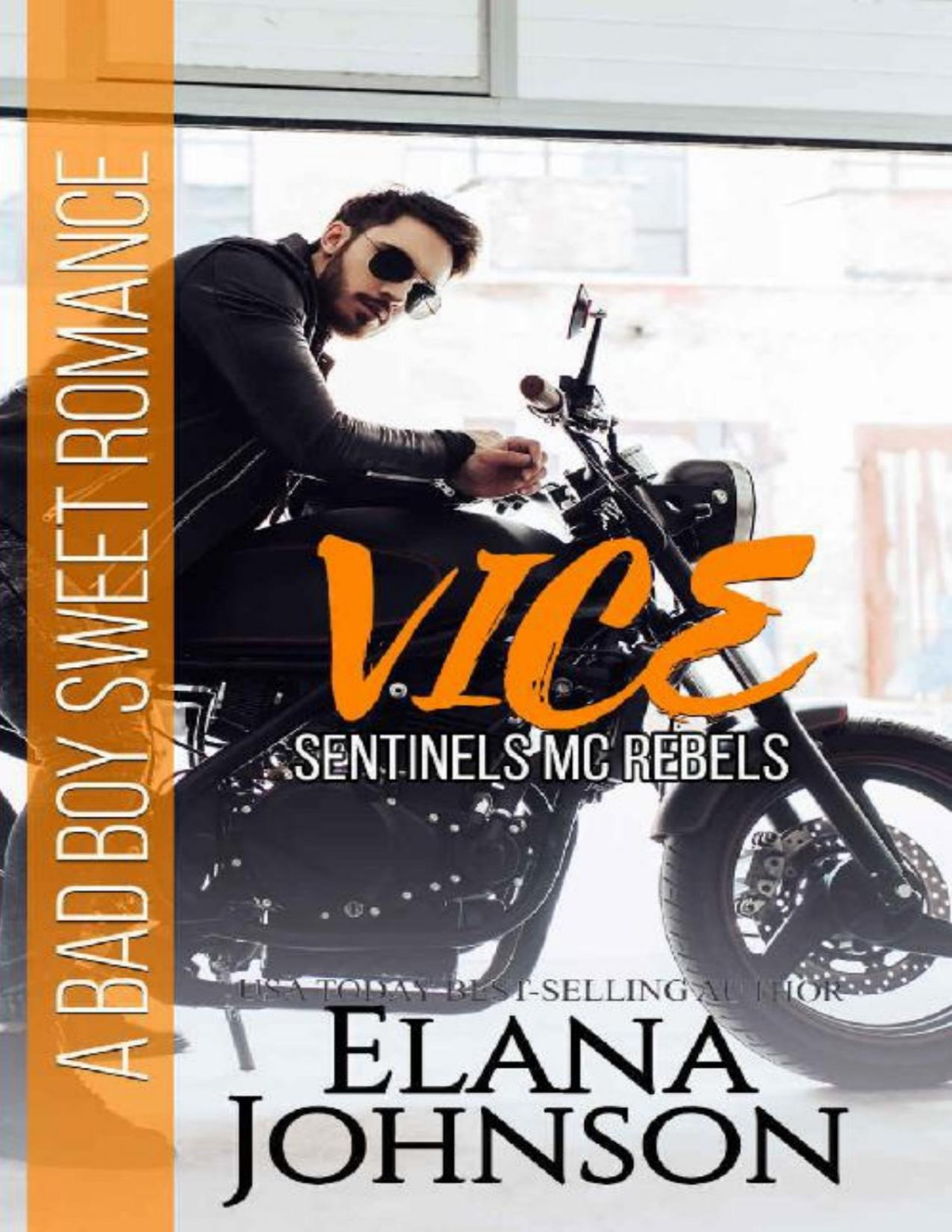 Vice A Bad Boy Sweet Romance Sentinels Mc Rebels Book 2 Elana Johnson Johnson