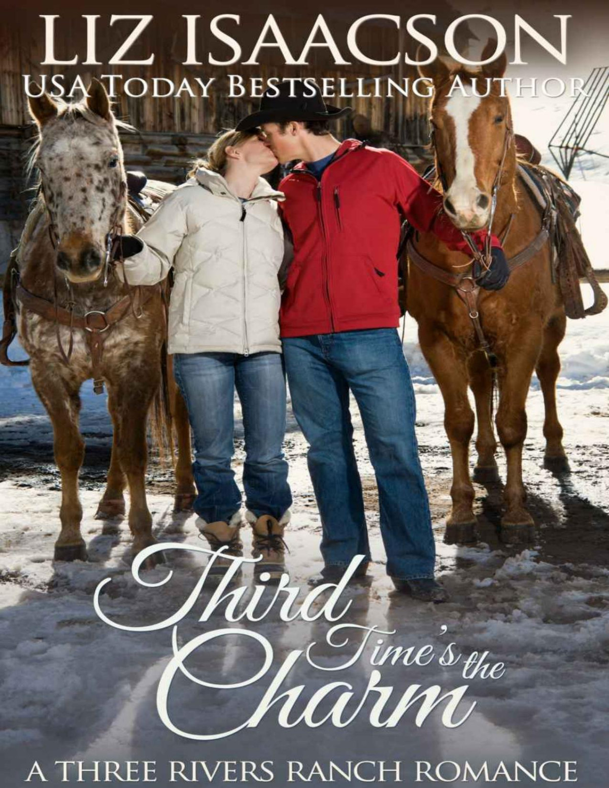 Third Times The Charm Christian Contemporary Romance Three Rivers Ranch Romance Book 2 Liz Isaacson Johnson