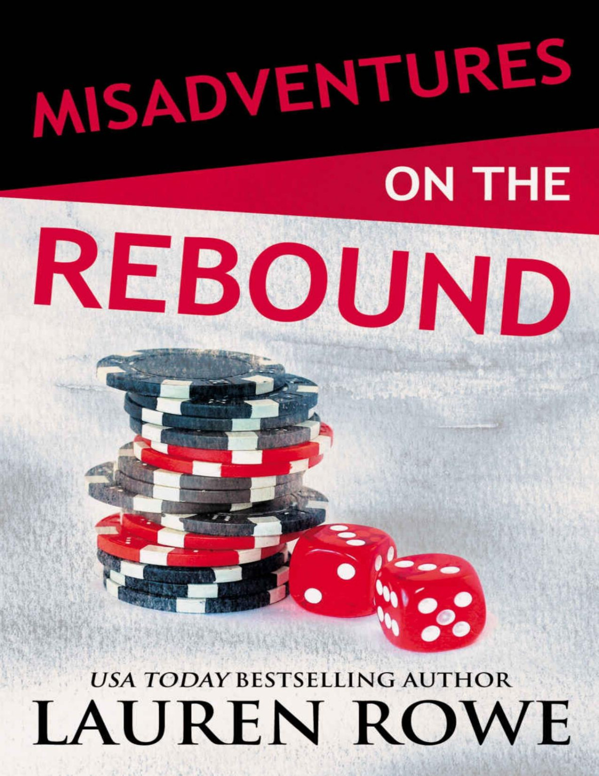 Misadventures On The Rebound Misadventures Book 16 Lauren Rowe Rowe