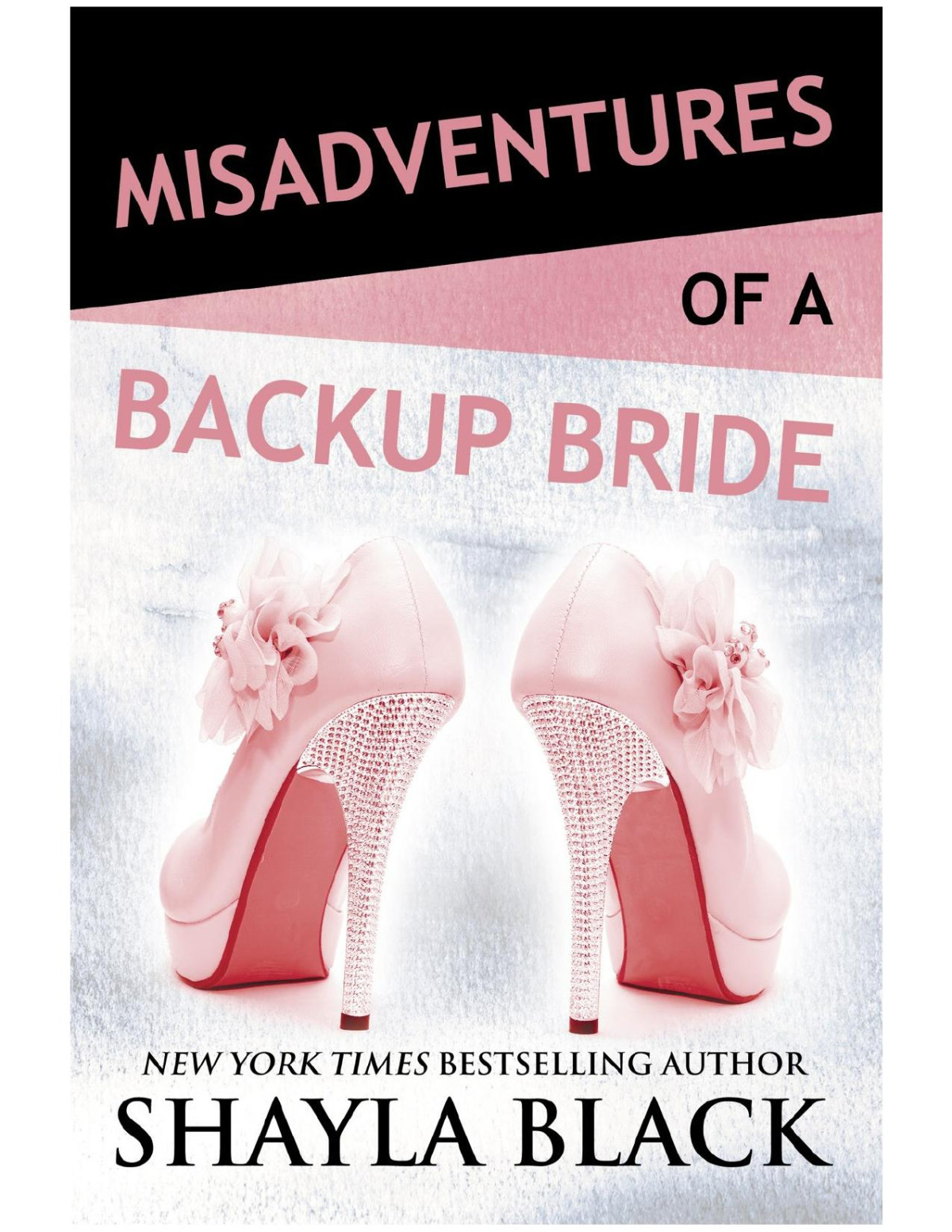 Misadventures Of A Backup Bride Shayla Black